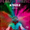 M.Tunes.B - Let it Flow (Original Mix)