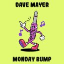 Dave Mayer - Monday Bump (Radio Edit)