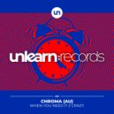 Chroma (AU) - Crazy (Extended Mix)