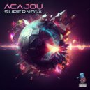 Acajou - Hypernova (Original Mix)
