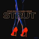 Kyle Kinch, Nasja Mone - Strut (Kyle Kinch Goin\' Buck Extended Edit)