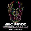 Eric Prydz feat. Rob Swire - Breathe (Kanzee Remix)