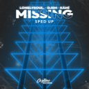 Lonelysoul. & OXY_SPEED & KÄMÏ & DJSM - Missing (feat. DJSM)