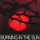 M.O.B. & AYALA & LARZ - BURNING IN THE SUN ()