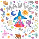 Mauve - Slow Yer Roll ()