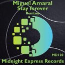 Miguel Amaral - Stay forever (Jay remix)