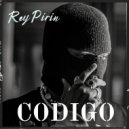 Rey Pirin - Codigo ()