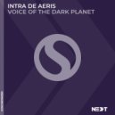 Intra De Aeris - Voice of the Dark Planet (Extended Mix)
