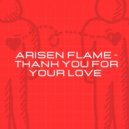 Arisen Flame - Thank You For Your Love (Radio Edit)