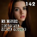 DJ GELIUS - Beautiful Vocal Trance 142