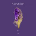 LJ Mase & Tailor - Take Our Time