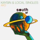 Kaysin, Local Singles - Ayo (Original Mix)