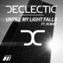 Declectic ft. Romay - Untill my light falls (Original Mix)