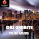 Das Granite - I\'ll Be Good (Manhattan Rework)