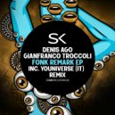 Denis Ago, Gianfranco Troccoli - Fonk Remark (YOUniverse (IT) Remix)