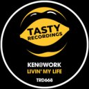 Ken@Work - Livin' My Life