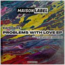 Swingers - Problems With Love