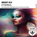 Brent Rix - Ethereal (Slow Emotion Remix)
