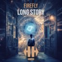Firefly - Long Story (Original Mix)