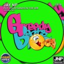 Jay NP - Put Your Hands In The Air (Original Mix)