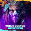 Pete Delete - Witch Doctor (Extended Mix)