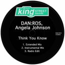 DAN:ROS & Angela Johnson - Think You Know