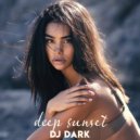 Dj Dark - Deep Sunset (June 2023)