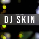 Dj Skin - I Got You (Extended Mix)