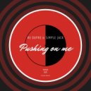 Re Dupre & Simple Jack - Pushing on me ()