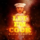 leon.stonerfirm - Let Em Cook ()