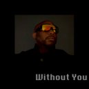 Raymond Bruce - Without You ()