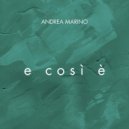 Andrea Marino - E così è ()