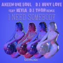 Akeem One Soul & D.J. Nuny Love feat. Nevia - I Need Somebody (Radio Edit)