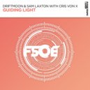 Driftmoon, Sam Laxton, Cris von X - Guiding Light (Extended Mix)