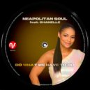 Neapolitan Soul feat. Chanelle - Do What We Have To Do (Luciano Gioia Remix)