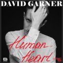 David Garner - Human Heart (Original Mix)