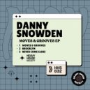 Danny Snowden - Never Come Close