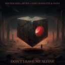 Soundland x RIVEE x Gino Manzotti & Maxx - Don\'t Leave Me Alone (Original Mix)