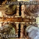 Anatoliy Nesterenko - Organica ()