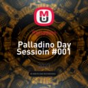 Palladino - Palladino Day Sessioin #001 ()