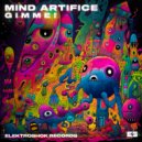 Mind Artifice - Gimme! (Original Mix)