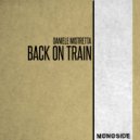 Daniele Mistretta - Back On Train (Original Mix)