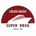Superdrug - Hold On (Radio Edit)