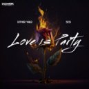 Dither Wild, Sesi - Love Is Party (Original Mix)