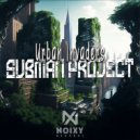 Subman Project - Urban Invaders (Original Mix)