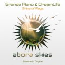 Grande Piano & DreamLife - Shine of Rays (Original Mix)