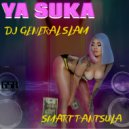 DJ General Slam Feat. Smart Pantsula - Ya Suka (Instrumental Mix)