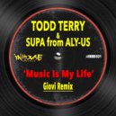 Todd Terry, Supa From Aly-Us & Paolo Aliberti - Music Is My Life