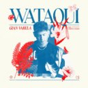 Gian Varela Ft. Martina Camargo - Wataqui