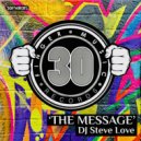 DJ Steve Love - The Message (Original Mix)